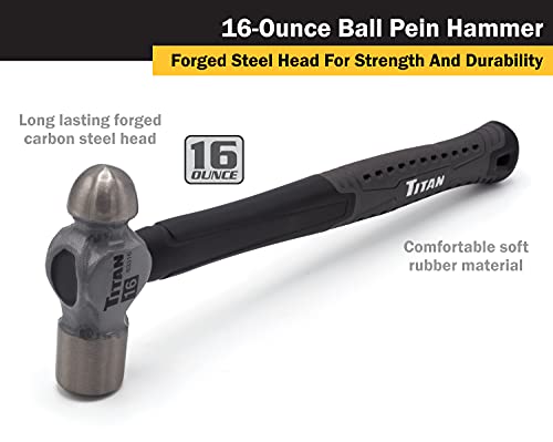 Titan 63316 16oz Ball Pein Hammer, Forged Steel Head, 12.5" Shock Absorbing Fiberglass Handle with Textured Rubber Grip