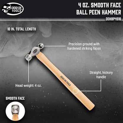 Dead On Tools-4oz Smooth Face Ball Peen Hammer,(DOHBP4S10)