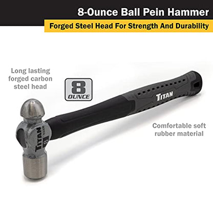 Titan 63308 8oz Ball Pein Hammer, Forged Steel Head, 11" Shock Absorbing Fiberglass Handle with Textured Rubber Grip