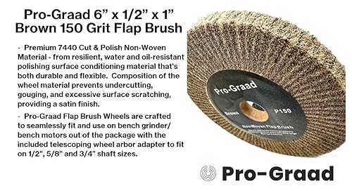Cut & Polish Flap Brush Wheel 6" x 1/2", P150 Brown, 1 Pack - style: 6" x 1/2" x 1" Brown