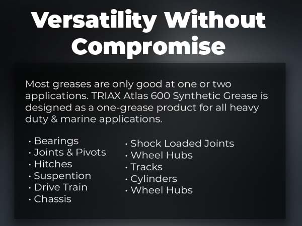 TRIAX Atlas 600 Grease - Full Synthetic, Ultra-Heavy Duty, Low Temp, Marine, Waterproof; All Bearings, Joints, Drive Train & 5th Wheel -14 oz Tube (Pack of 2) - size: 2 Tube Pack