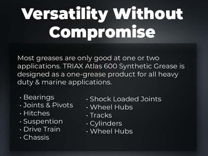 TRIAX Atlas 600 Grease - Full Synthetic, Ultra-Heavy Duty, Low Temp, Marine, Waterproof; All Bearings, Joints, Drive Train & 5th Wheel -14 oz Tube (Pack of 2) - size: 2 Tube Pack