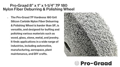 Nylon Fiber Deburring Wheel 8" x 1" x 1-1/4" 7P Hardness 180Grit - style: 8" x 1" x 1-1/4" 7P Hardness 180 Grit
